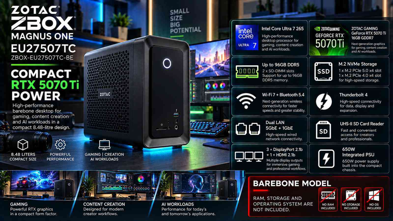 ZOTAC ZBOX MAGNUS ONE EU27507TC Barebone Gaming Mini PC, Intel Core Ultra 7 265, ZOTAC GAMING GeForce RTX 5070 Ti 16GB GDDR7, DDR5 up to 96GB, PCIe 5.0 M.2, Wi-Fi 7, Thunderbolt 4, 650W PSU | ZBOX-EU27507TC